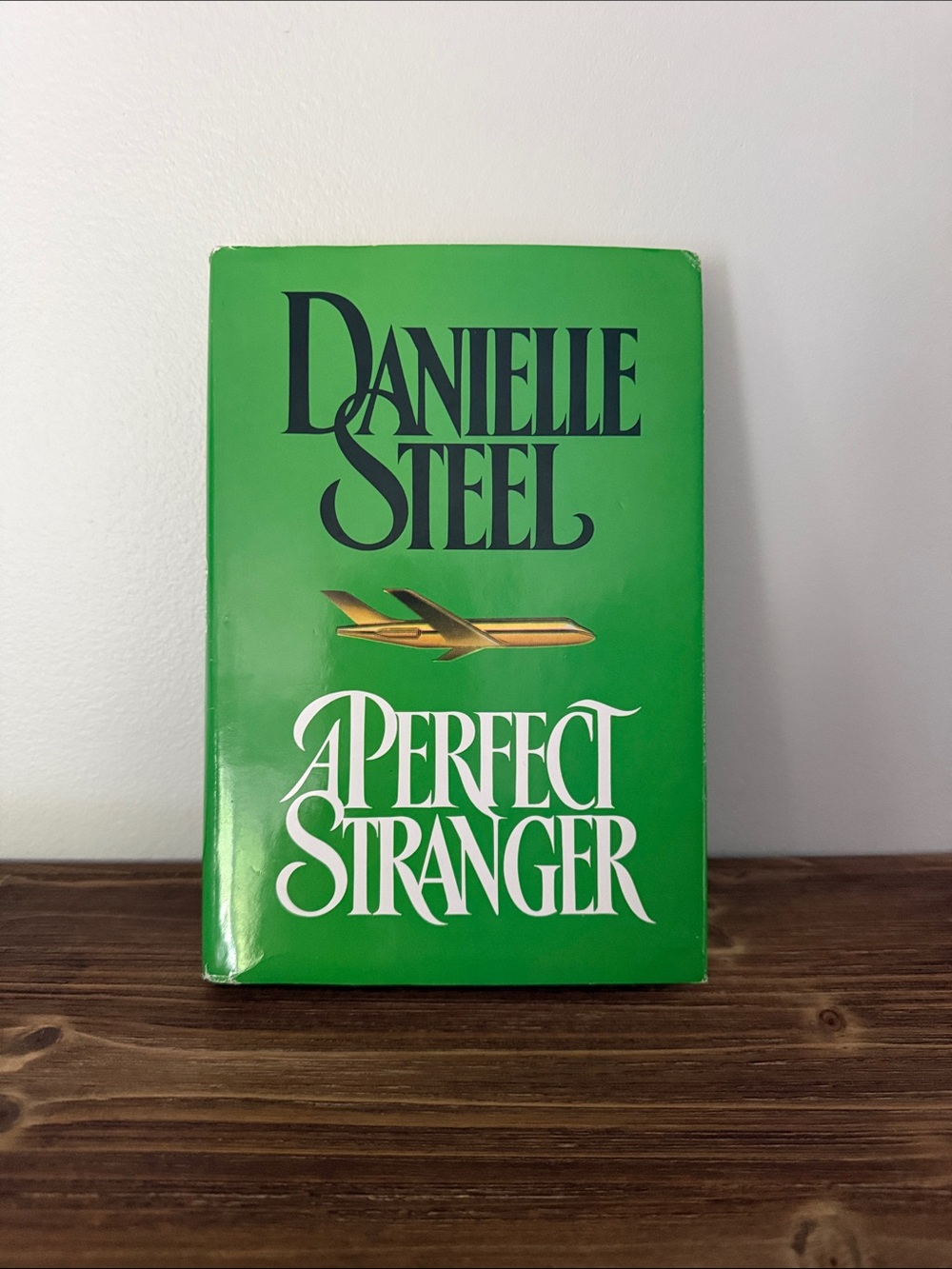 Danielle Steel~ A Perfect Stranger Hardcover